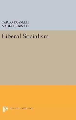 Liberal Socialism (Princeton Legacy Library)