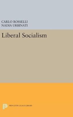 Liberal Socialism (Princeton Legacy Library)