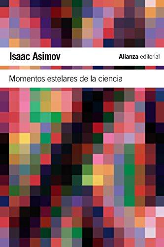 Momentos estelares de la ciencia (El libro de bolsillo - Ciencias)