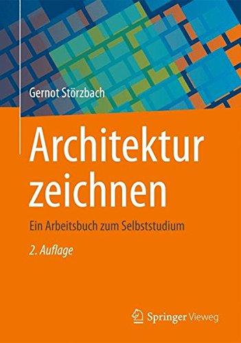 Architektur zeichnen: Ein Arbeitsbuch zum Selbststudium