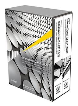 International GAAP 2009: Generally Accepted Accounting Practice under International Financial Reporting Standards (IFRS)