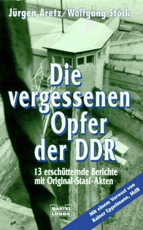 Die vergessenen Opfer der DDR