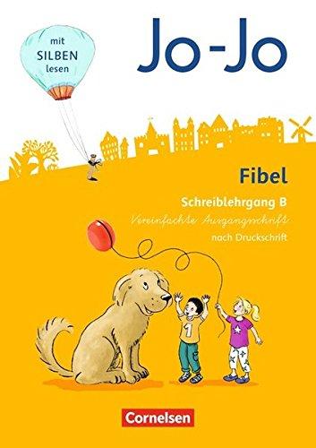 Jo-Jo Fibel - Allgemeine Ausgabe - Neubearbeitung 2016 / Schreiblehrgang B in Vereinfachter Ausgangsschrift