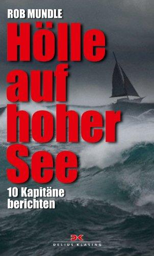 Hölle auf hoher See: 10 Kapitäne berichten