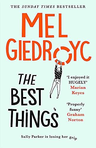 The Best Things: The warm, funny, life-affirming novel from comedian Mel Giedroyc