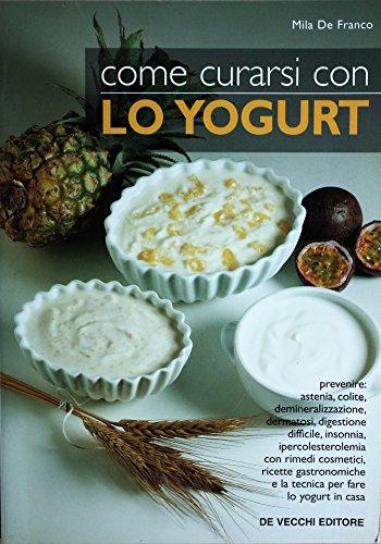 Come curarsi con lo yogurt (Medicine naturali)