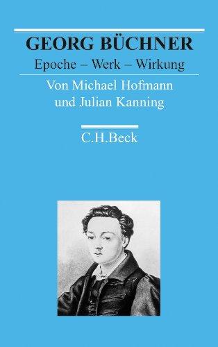 Georg Büchner: Epoche - Werk - Wirkung