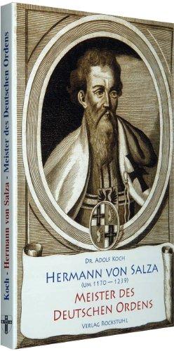 Hermann von Salza - Meister des Deutschen Ordens: Ein biographischer Versuch