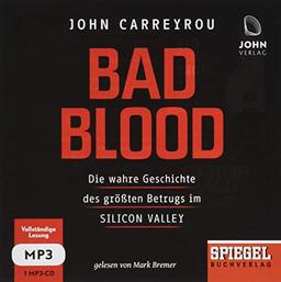 Bad Blood: Die wahre Geschichte des größten Betrugs im Silicon Valley - Ein SPIEGEL-Hörbuch