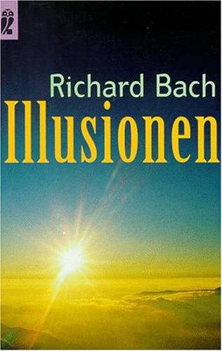 Illusionen. Die Abenteuer eines Messias wider Willen