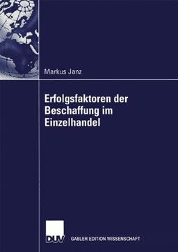 Erfolgsfaktoren der Beschaffung im Einzelhandel (Gabler Edition Wissenschaft)