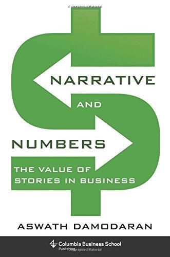 Narrative and Numbers: The Value of Stories in Business (Columbia Business School Publishing)