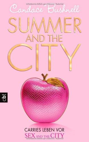 Summer and the City - Carries Leben vor Sex and the City: Band 2