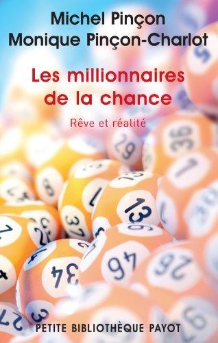 Les millionnaires de la chance : rêve et réalité