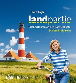 Landpartie: Erlebnistouren an der Nordseeküste Schleswig-Holstein