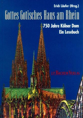 Gottes Gotisches Haus am Rhein