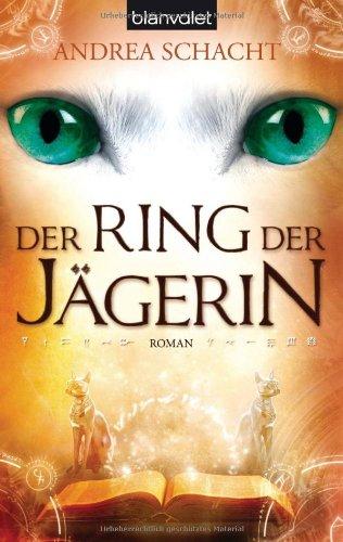 Der Ring der Jägerin: Roman