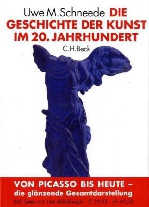 Die Geschichte der Kunst im 20. Jahrhundert: Von den Avantgarden bis zur Gegenwart