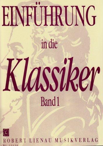 Einführung in die Klassiker 1 für Klavier: Ausgewählte Stücke für den Unterricht