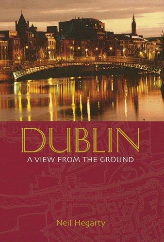 Dublin: A View from the Ground