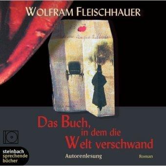 Das Buch, in dem die Welt verschwand. Roman. 8 CDs