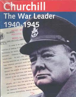 Churchill: The War Leader 1940-1945 : Documents: The War Leader, 1940-45 (Public Record Office Document Packs)