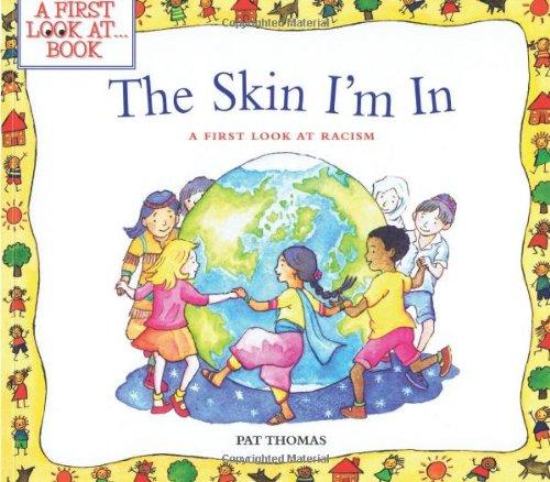 The Skin I'm in: A First Look at Racism a First Look at Racism (First Look At...Series)