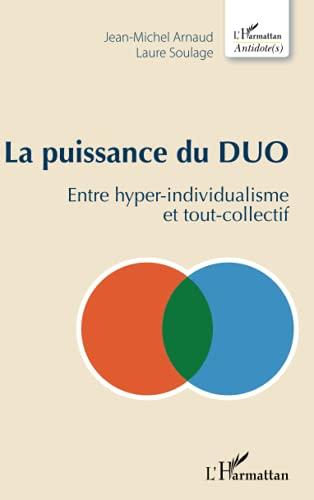 La puissance du duo : entre hyper-individualisme et tout-collectif