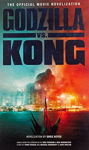 Godzilla vs. Kong: The Official Movie Novelization