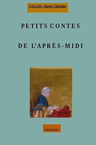 Petits Contes De L'apres-midi