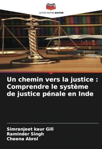 Un chemin vers la justice : Comprendre le système de justice pénale en Inde