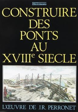 Construire des ponts au XVIIIe siècle