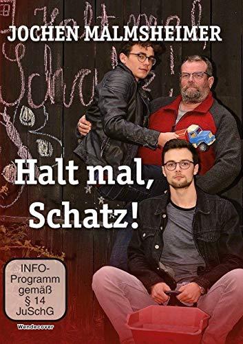 Jochen Malmsheimer: Halt mal, Schatz!