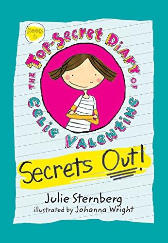 Secrets Out! (The Top-Secret Diary of Celie Valentine, Band 2)