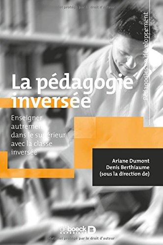 La pédagogie inversée : enseigner autrement dans le supérieur avec la classe inversée