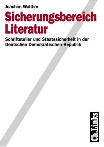 Sicherungsbereich Literatur, Schriftsteller und Staatssicherheit in der Deutschen Demokratischen Republik