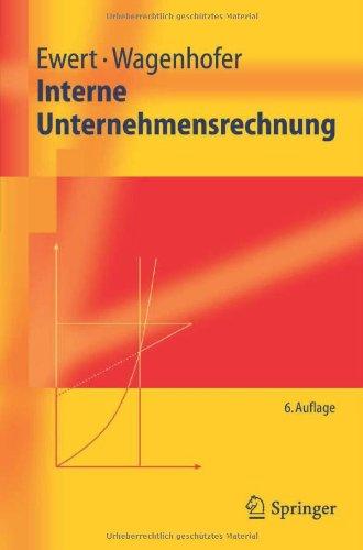 Interne Unternehmensrechnung (Springer-Lehrbuch)