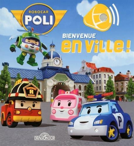 Robocar Poli. Bienvenue en ville : livre-son