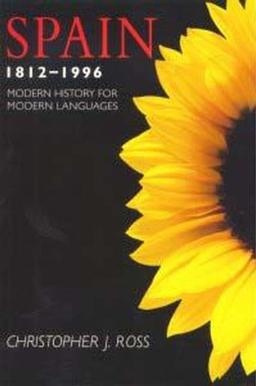 Spain, 1812-1996: Modern History for Modern Languages