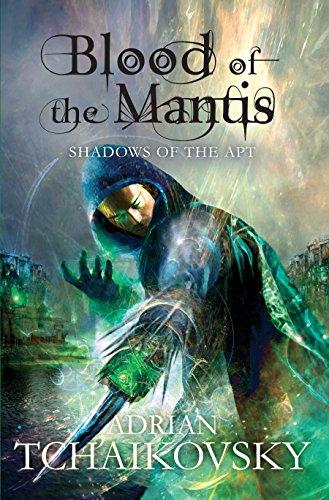 Blood of the Mantis (Shadows of the Apt, Band 3)