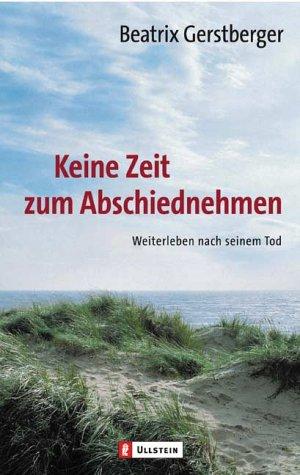 Keine Zeit zum Abschiednehmen: Weiterleben nach seinem Tod