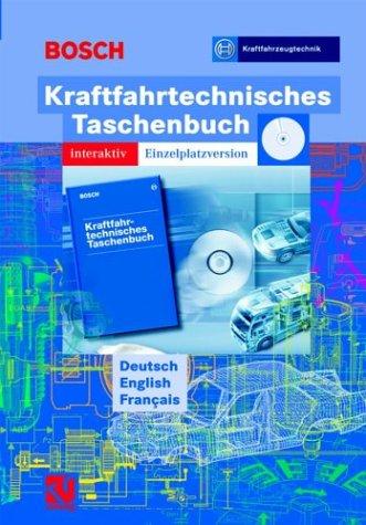 Kraftfahrzeugtechnisches Taschenbuch  - interaktiv. Mehrsprachig. CD-ROM. Einzelplatzversion Deutsch / Englisch / Französisch.