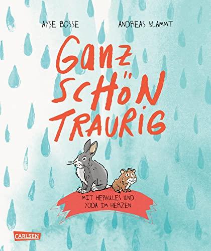 Ganz schön traurig: Mit Herkules und Yoda im Herzen | Bilderbuch ab 4 Jahren über Verlust und Trauer