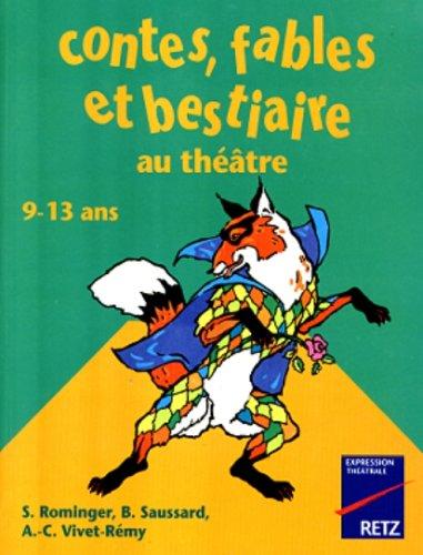 Contes, fables et bestiaire au théâtre : 9-13 ans (Express Théâtrale)