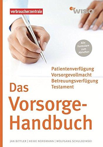 Das Vorsorge-Handbuch: Das Handbuch für Ihre persönlichen Daten,Verträge und Verfügungen (WISO)