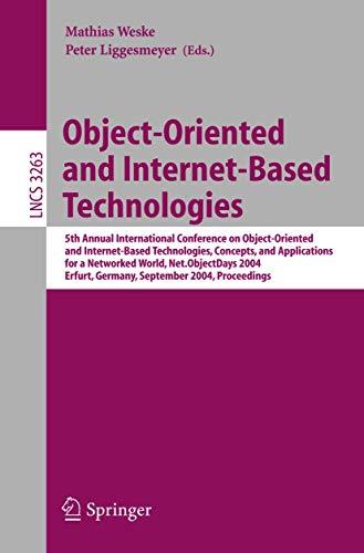 Object-Oriented and Internet-Based Technologies: 5th Annual International Conference on Object-Oriented and Internet-Based Technologies, Concepts, and ... Notes in Computer Science, 3263, Band 3263)