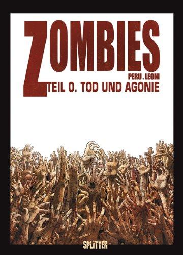 Zombies, Band 0: Tod und Agonie