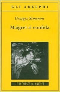 Maigret si confida