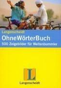 Langenscheidt OhneWörterBuch. Neues Cover. 500 Zeigebilder für Weltenbummler