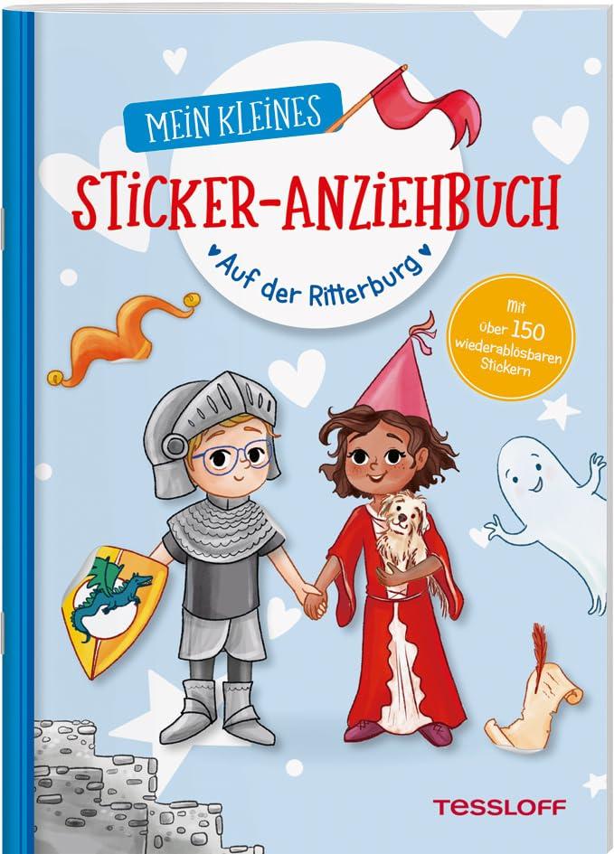 Mein kleines Sticker-Anziehbuch. Auf der Ritterburg: Stickern, spielen, beschäftigen ab 4 Jahren. Mit über 150 wiederablösbaren Stickern